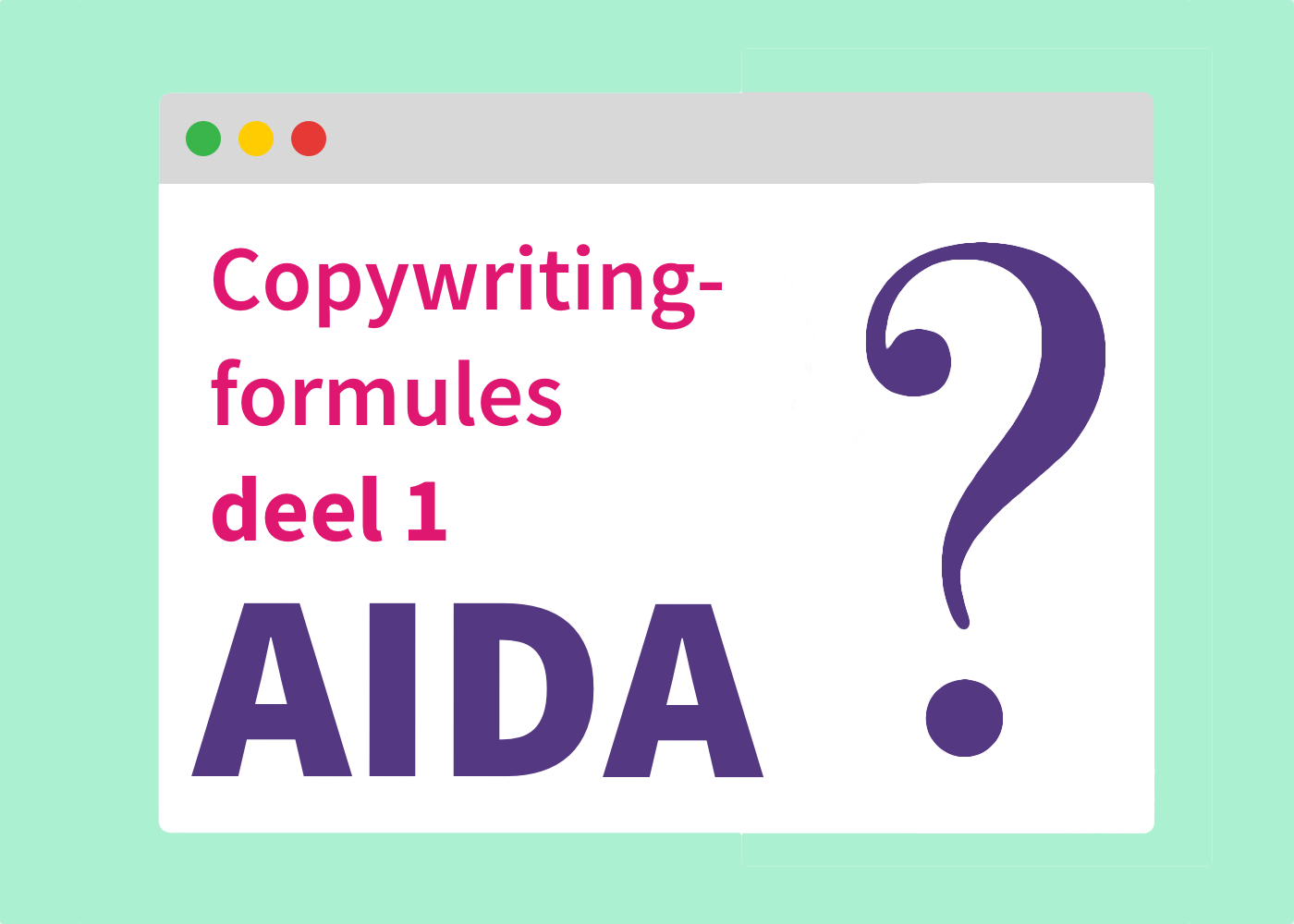 Copywriting-formules deel 1: AIDA