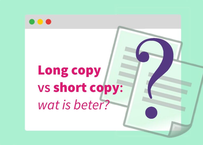 Waarom je long copy nodig hebt (en short soms ook prima is)