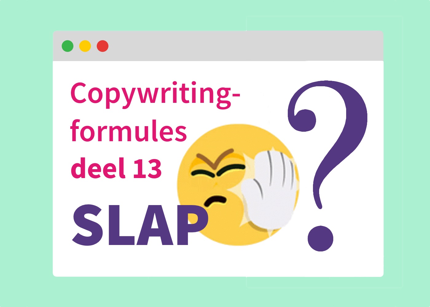 Copywriting-formules deel 13: SLAP