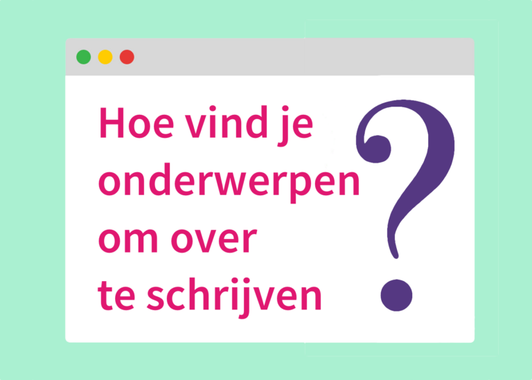 Hoe vind je onderwerpen om over te schrijven?